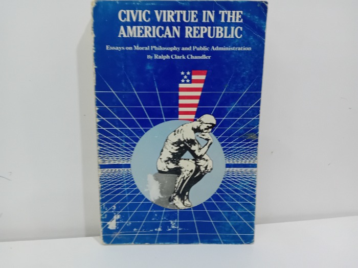 CIVIC VIRTUE IN THE AMERICAN REPUBLIC 