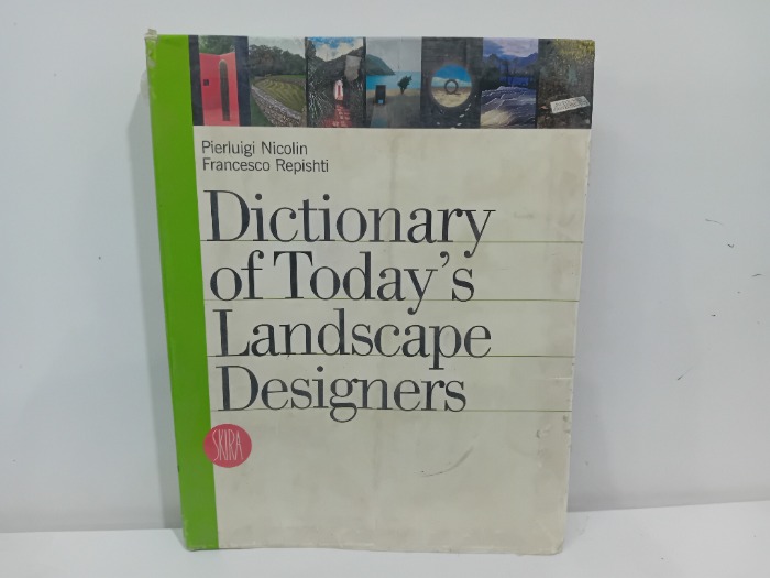 Dictionary of Todays Landscape Designers 