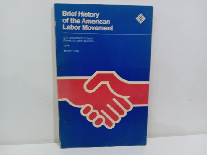 Brief History of the American Labor Movement 