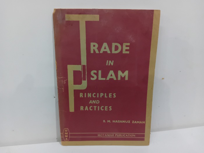 TRADE IN PSLAM RINCIPLES AND RACTICES