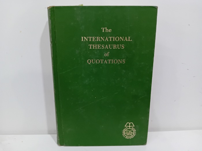 The INTERN AIONAL THESA URUS OF QUOATIONS 