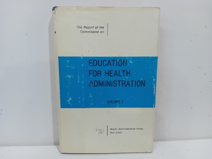EDUCATION FOR HEALTH ADMINISTRATION 