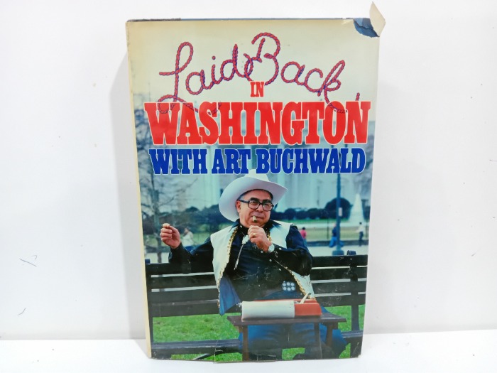 LAID BACK IN WASHINGTON WITH ART BUCHWALD 