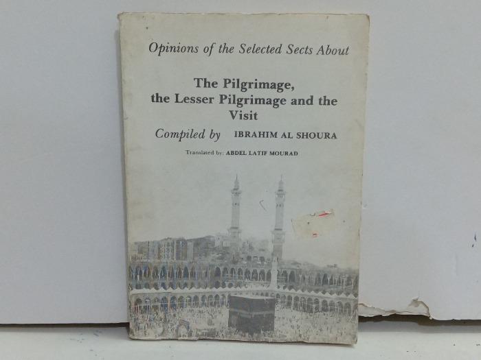 The Pilgrimage the Lesser Pilgrimage and the Visit 
