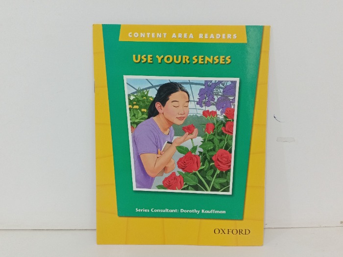 USE YOUR SENSES