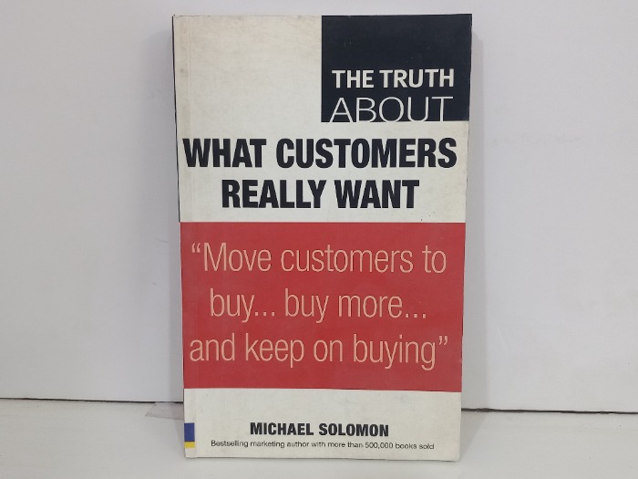 WHAT CUSTOMERS REALLY WANT