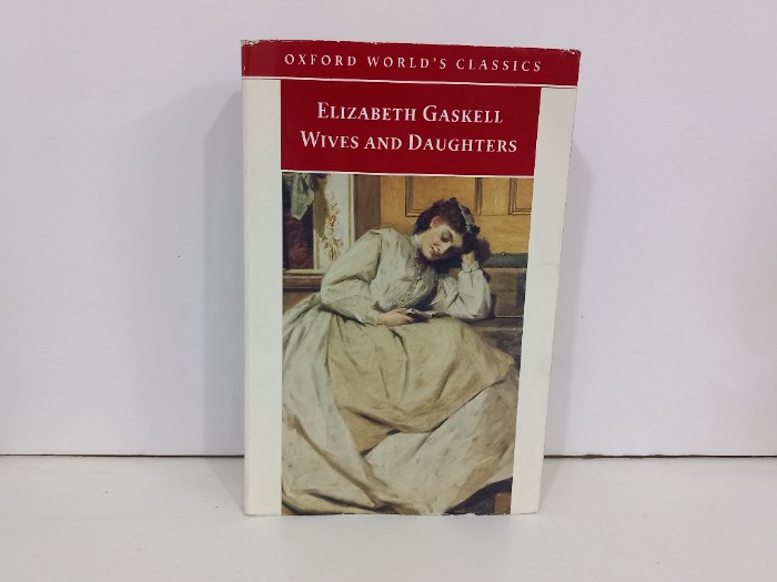 ELIZABETH GASKELL WIVES AND DAUGHTERS