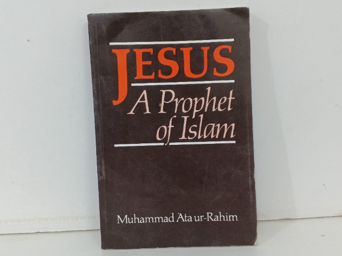 Jesus  A Prophet of Islam