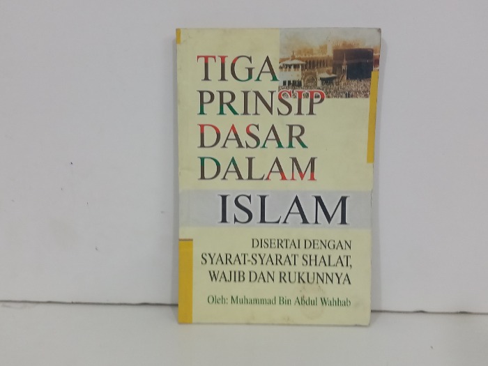 TIGA PRINSIP DASAR DALAM IsLAM