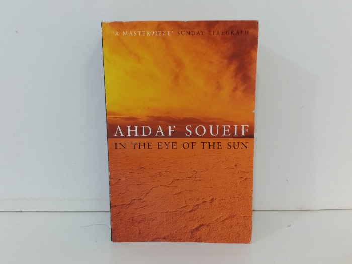 AHDAF SOUEIF  IN THE EYE OF THE SUN