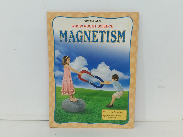 DREAMLAND  KNOW ABOUT SCIENCE  MAGNETISM