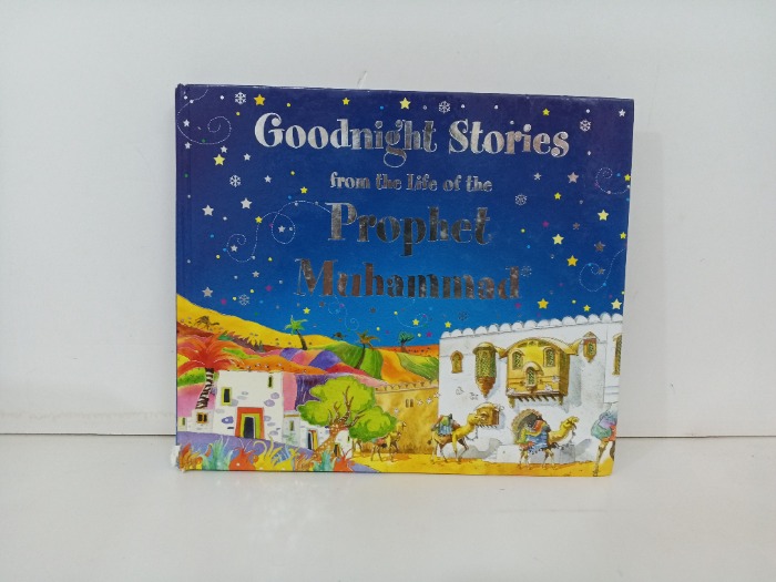 Goodnight Stories from the Life of the Prophet  Muhammad