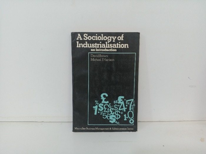 A Sociology of Industrialisation