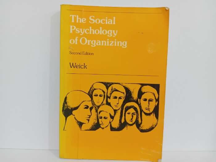 The Social Psychology of Organizing