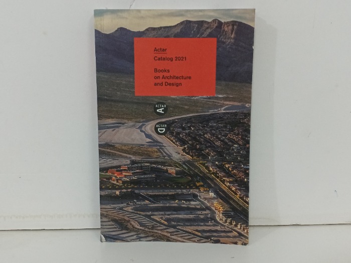 Actar  Catalog 2021  Books on Architecture and Design