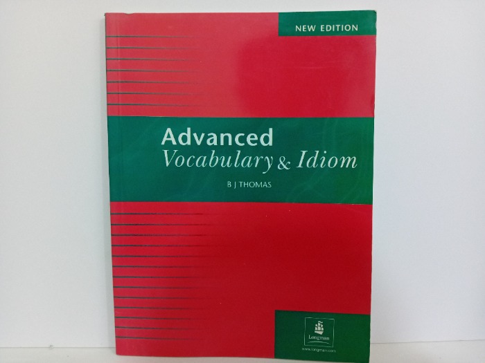 Advanced vocabulary and ldiom 