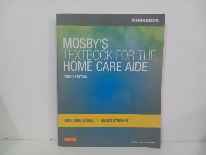 MOSBYS TEXTBOOK FOR THE HOME CARE AIDE