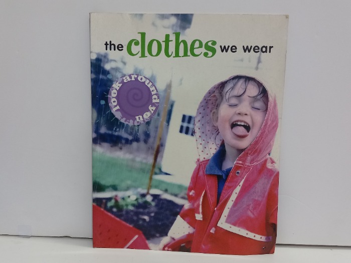 the Clothes we wear