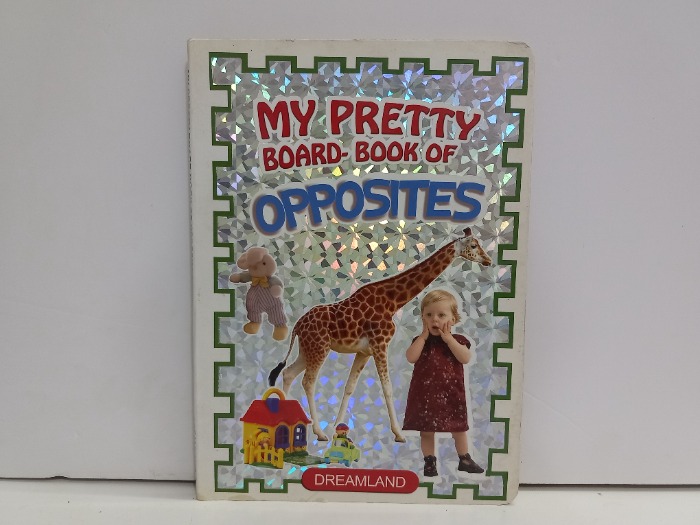 My PRETTY BOARD BOOK OF OPPOSITES