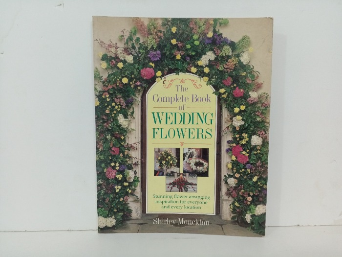 The Complete Book of Wedding Flowers