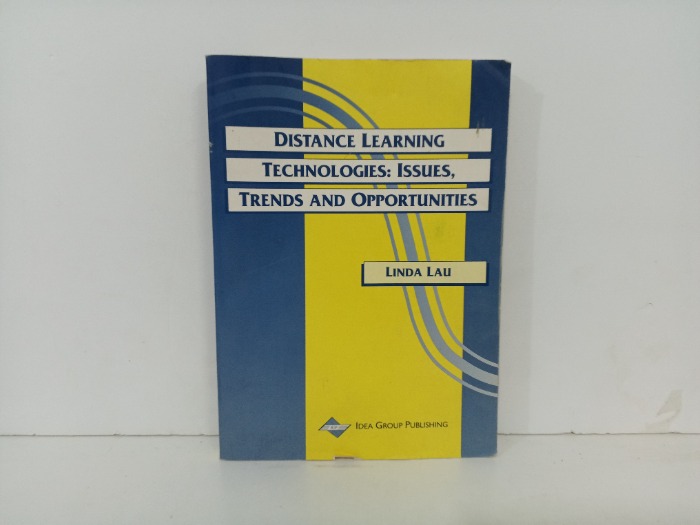 DISTANCE LEARNING  TECHNOLOGIES ISSUES  TRENDS AND OPPORTUNITIES