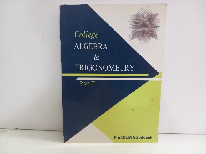 College ALGEBRA AND TRIGONOMETRY