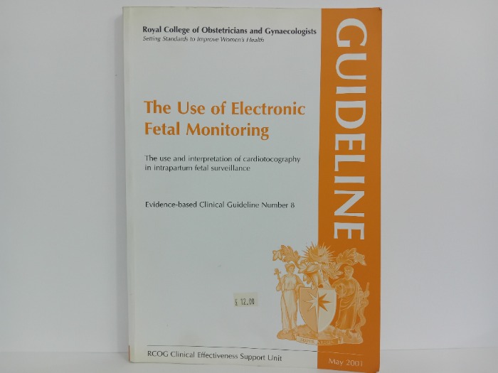 The Use of Electronic Fetal Monitoring