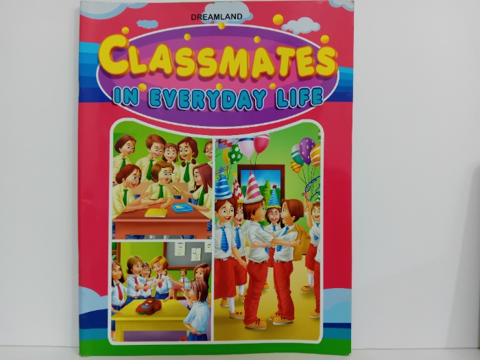CLASSMATES IN EVERYDAY LIFE