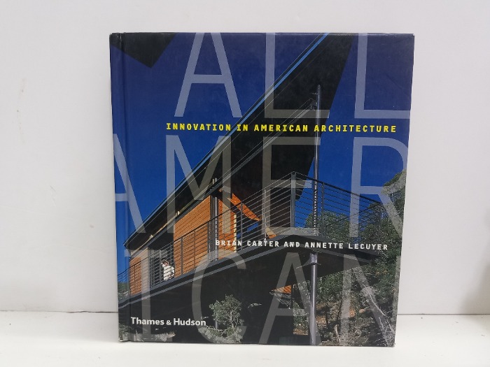 INNOVATION IN AMERICAN ARCHITECTURE