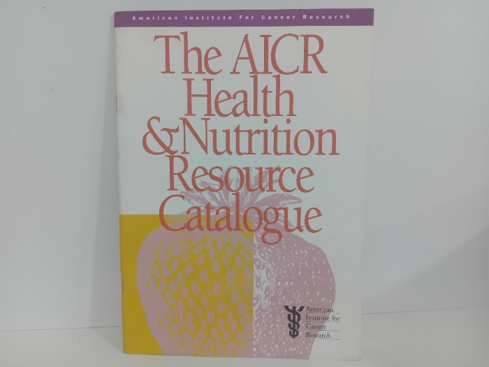 The AICR Health and Nutritior Resource Catalogue