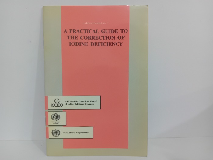 A PRACTICAL GUIDE TO THE CORRECTION OF IODINE DEFICIENCY