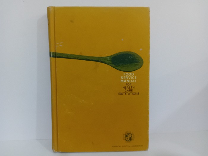 FOOD SERVICE MANUAL FOR HEALTH CARE INSTITUTIONS