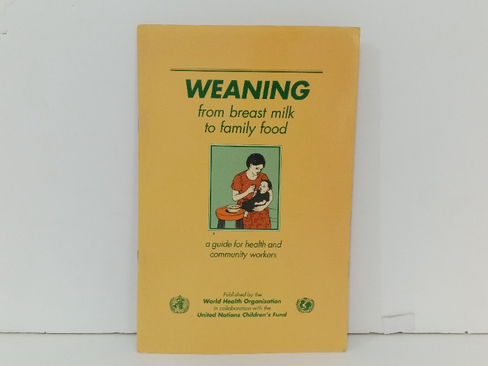 WEANING  From breast milk to family food