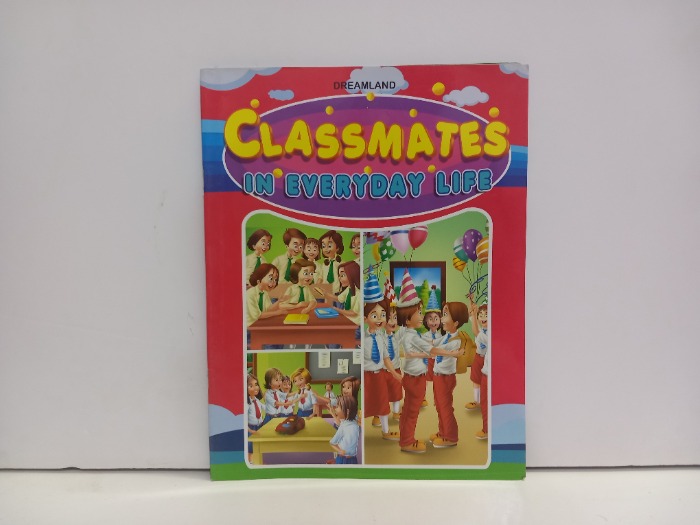 CLASSMATES IN EVERYDAY LIFE
