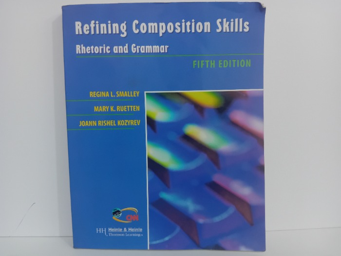 Refining Composition Skills Rhetoric and Grammar