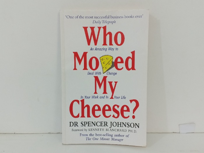 WHO MOVED MY CHEESE