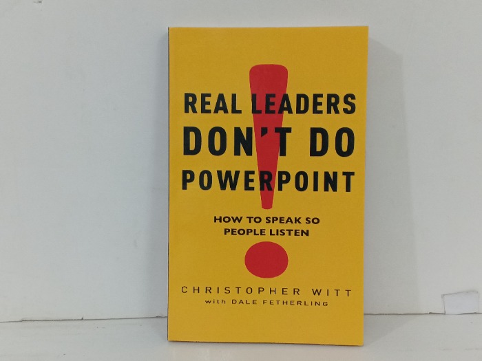 REAL LEADERS  DON T DO POWERPOINT