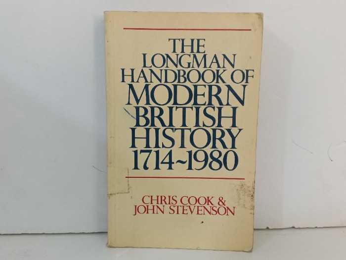 THE LONGMAN HANDBOOK OF MODERN BRITISH HISTORY