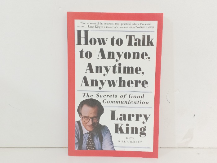 How to Talk to Anyone Anytime Anywhere