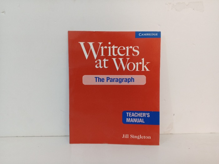 Writers at Work  The Paragraph