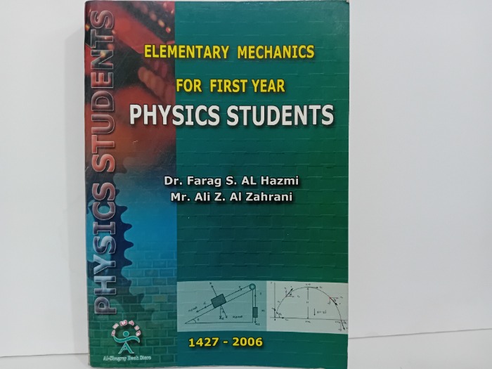 ELEMENTARY MECHANICS FOR FIRST YEAR PHYSICS STUDENTS