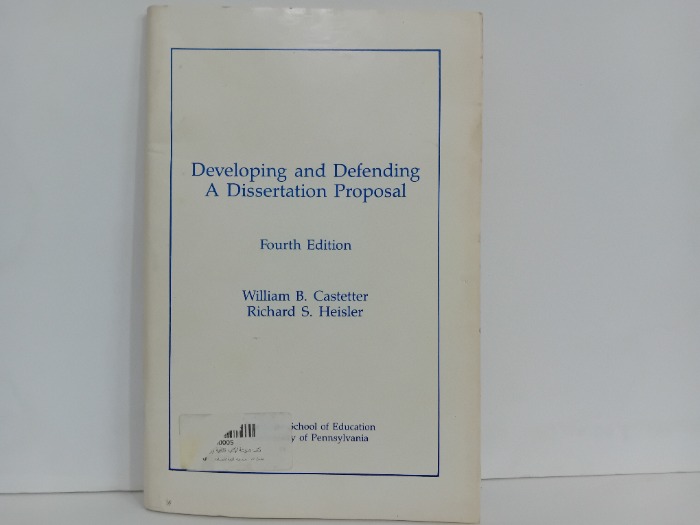 Developing and Defending A Dissertation Proposal