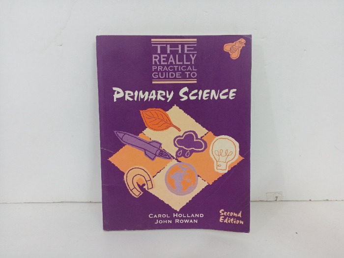 THE REALLY PRACTICAL GUIDE TO  PRIMARY SCIENCE