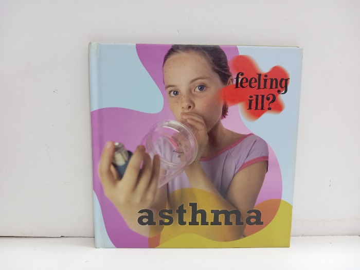 Feeling ill asthma