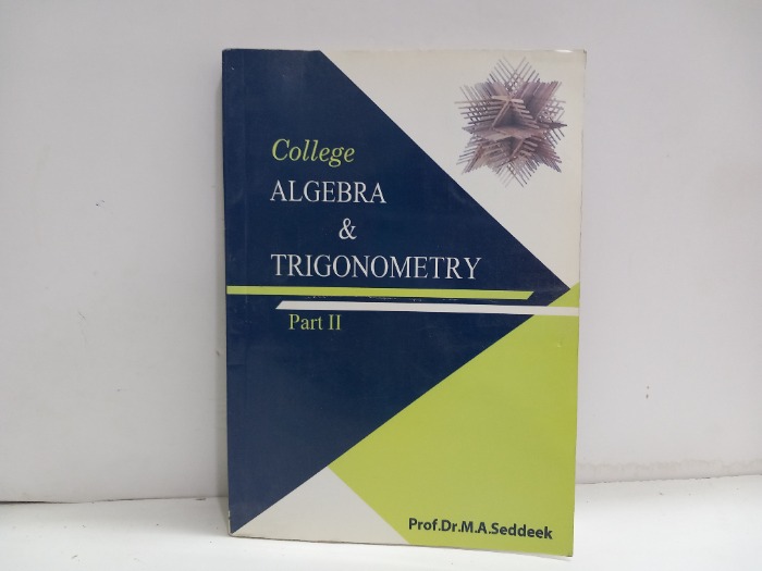 College ALGEBRA AND TRIGONOMETRY