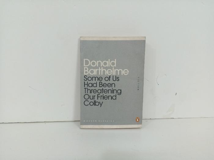 Some of Us Had Been Threatening Our Friend Colby