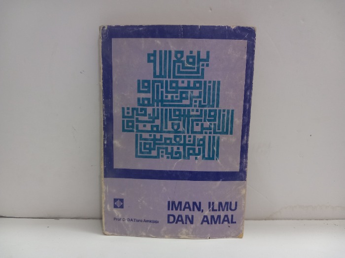 IMAN ILMU DAN AMAL